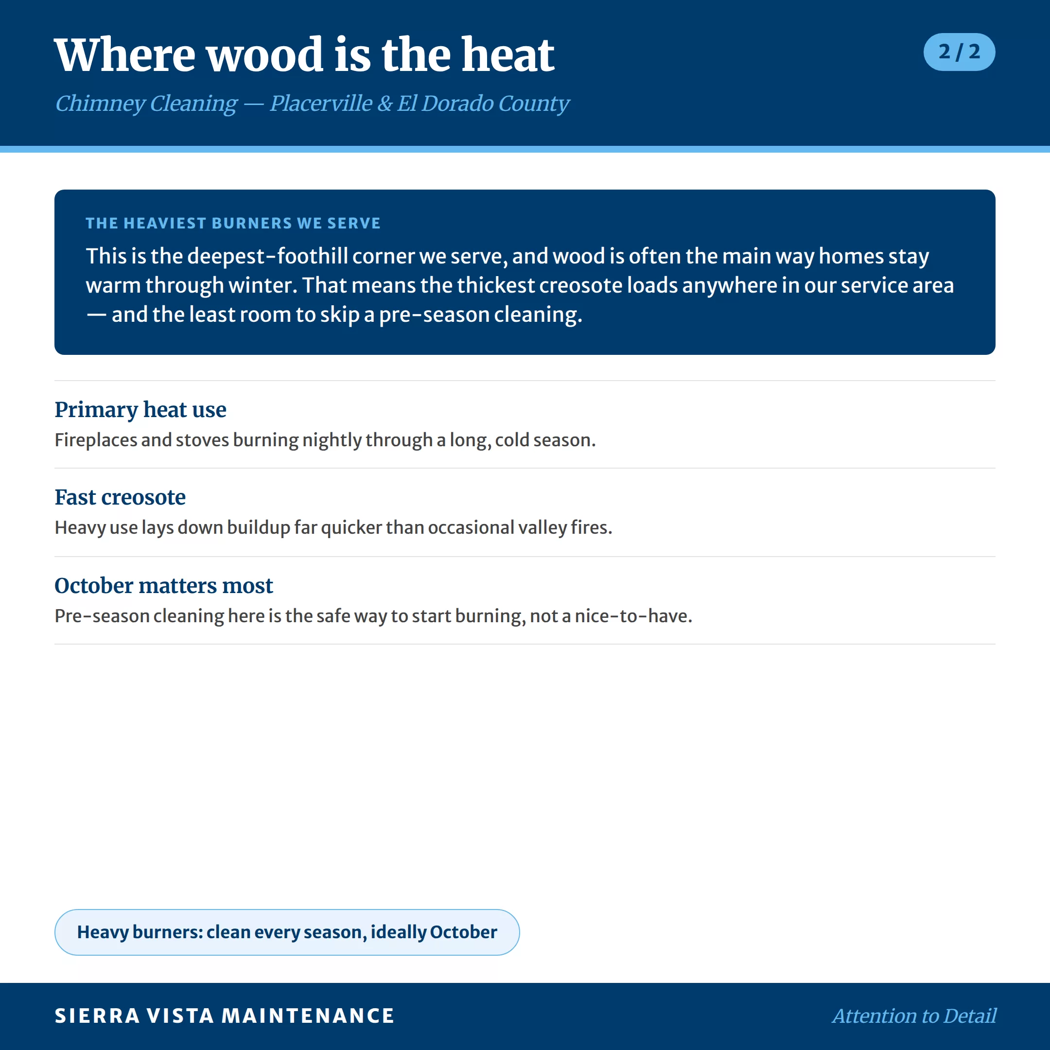 Chimney Cleaning Placerville, Shingle Springs, Diamond Springs and Rescue: Wood burning is primary heat source in the Fall and Winter